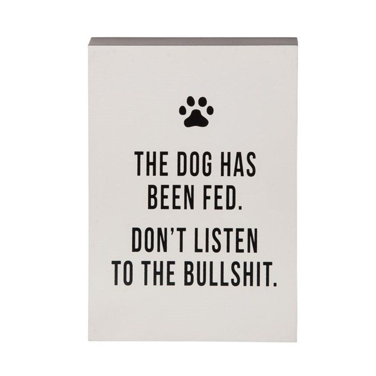 The Dog Has Been Fed Sign