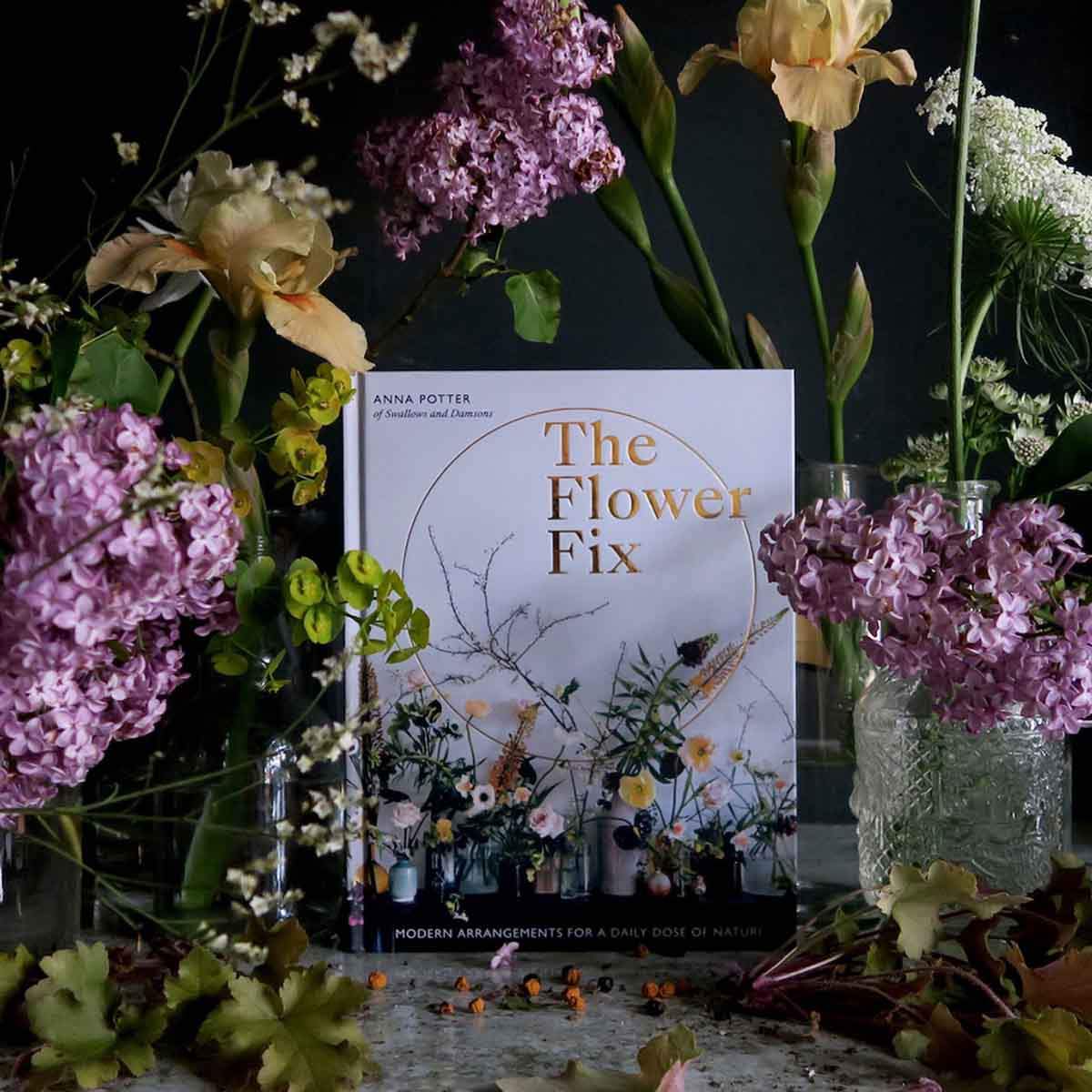 The Flower Fix Book: Modern Arrangements for a Daily Dose of Nature (Volume 2)